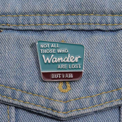 Not All Who Wander Are Lost Pin | Metal Enamel Lapel Pin for Adventurers