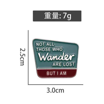 Not All Who Wander Are Lost Pin | Metal Enamel Lapel Pin for Adventurers